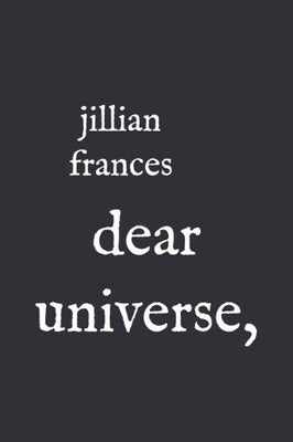 Dear Universe,