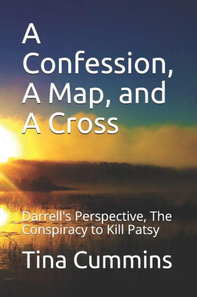 A Confession, A Map, and A Cross: Darrell's Perspective (The Patsy Kessinger Calloway Story)