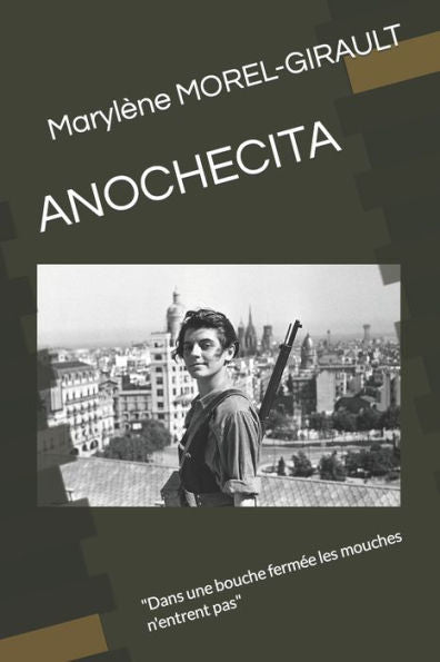 ANOCHECITA: "Dans une bouche fermée les mouches ne rentrent pas" (French Edition)