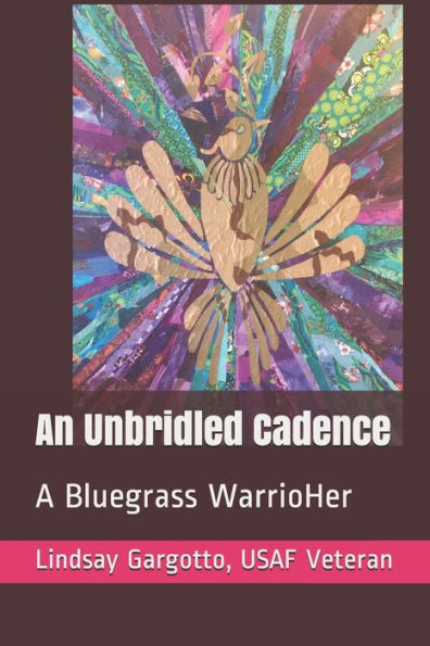 An Unbridled Cadence: A Bluegrass WarrioHer