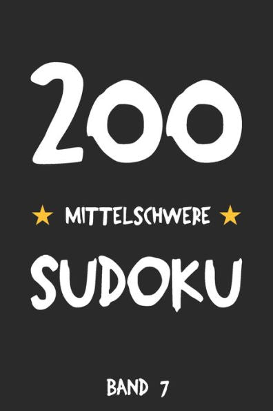 200 Mittelschwere Sudoku Band 7: Puzzle Rätsel Heft, 9x9, 2 Rätsel pro Seite (German Edition)