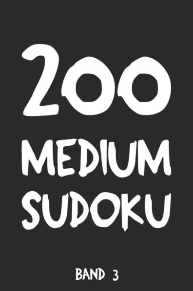 200 Medium Sudoku Band 3: Puzzle Rätsel Heft, 9X9, 2 Rätsel Pro Seite (German Edition)