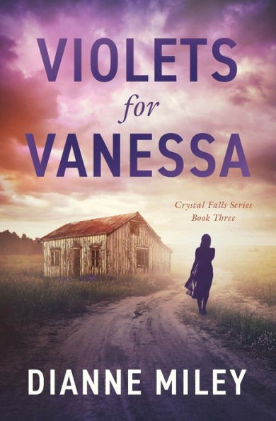 Violets For Vanessa: The Crystal Falls Series Book 3