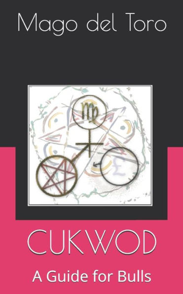 CUKWOD: A Guide for Bulls (Mago Series)