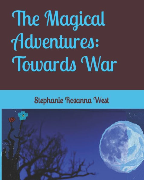 The Magical Adventures: Towards War