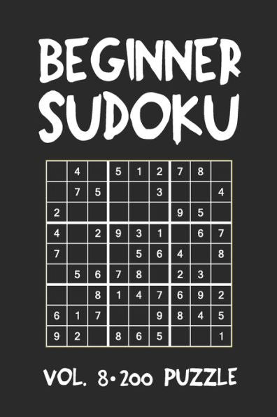 Beginner Sudoku Vol.8 200 Puzzle: Puzzle Book, hard,9x9, 2 puzzles per page