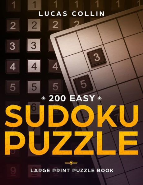 200 Easy Sudoku Puzzles: Large Print Puzzle Book