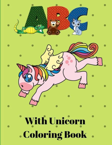 ABC with Unicorn Coloring Book: Unicorn Alphabet Handwriting Practice - Handwriting Workbook for Toddlers, Preschoolers, Kindergarteners