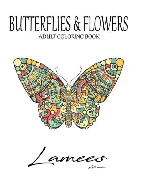MARIPOSAS Y FLORES: LIBRO PARA COLOREAR PARA ADULTOS