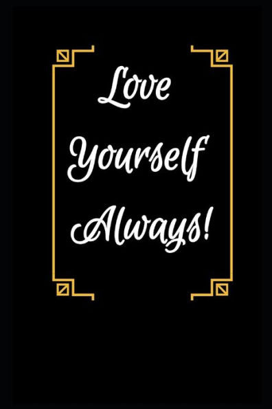 Black Book Edition: Love Yourself... Always!
