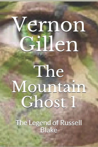 The Mountain Ghost 1: The Legend Of Russell Blake