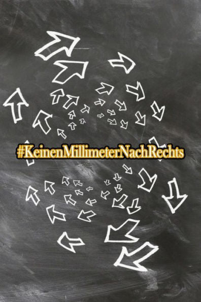 #KeinenMillimeterNachRechts: Keinen Millimeter nach Rechts | Bunte Republik Deutschland (Edición alemana)
