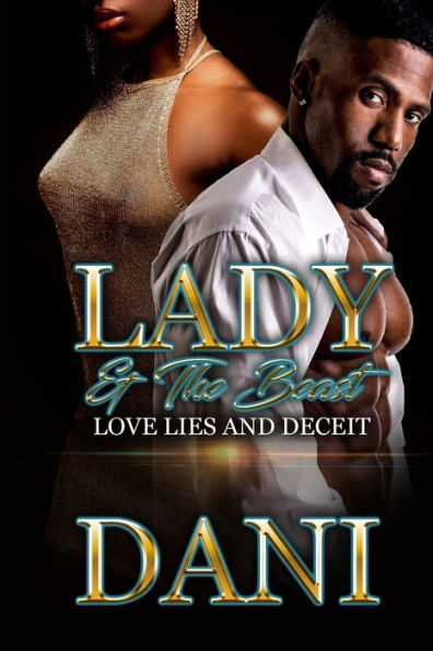 Lady & The Beasts: Love, Lies And Deceit I