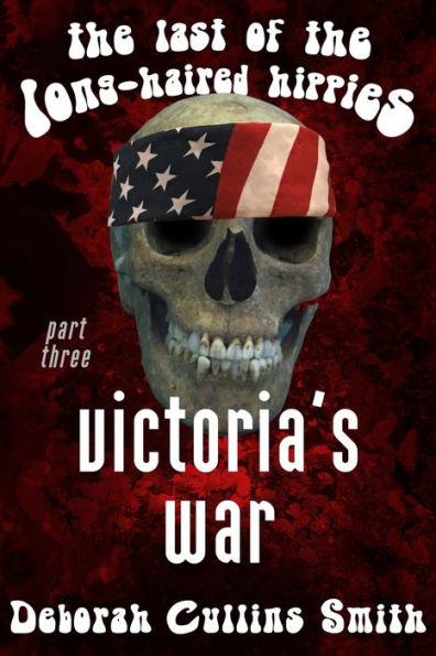 Victoria's War (The Last Of The Long-Haired Hippies)