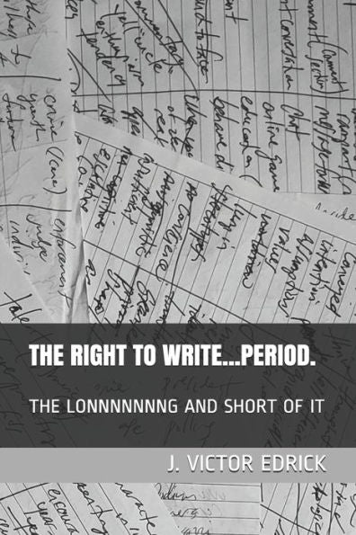 The Right To Write.....Period.: The Lonnnnnnng And Short Of It