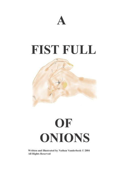 A FIST FULL OF ONIONS