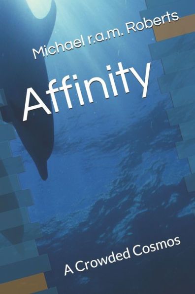 Affinity: A Crowded Cosmos