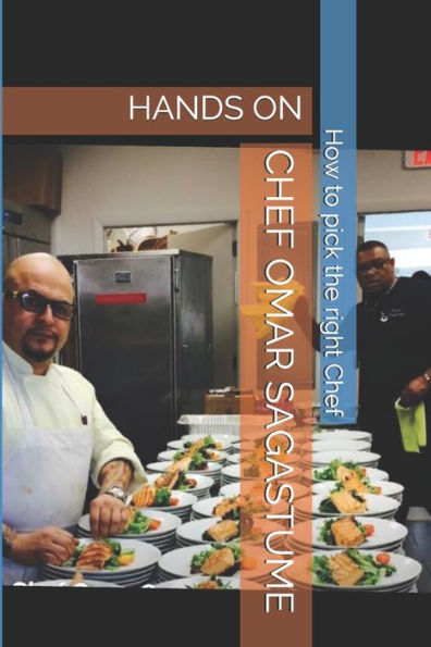 CHEF OMAR SAGASTUME: HANDS ON