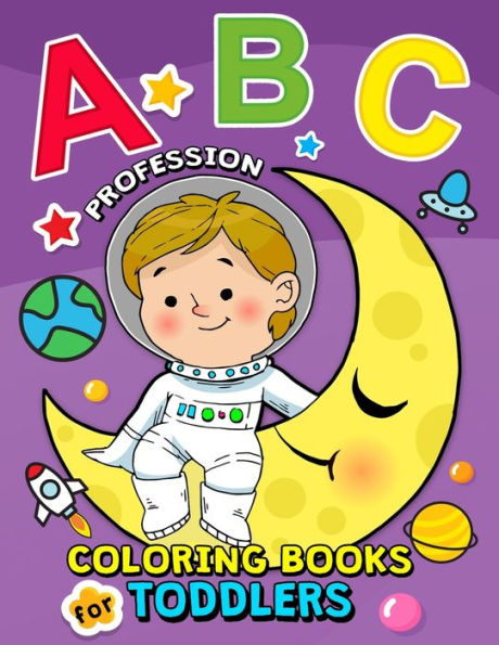 ABC Profession Coloring Books for Toddlers: High Quality Black&White Alphabet Pictures for ages 2-4 Preschool Kindergarten