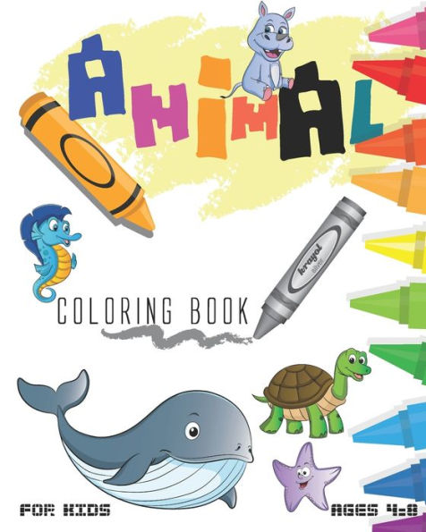 Animal Coloring Book For Kids Ages 4-8: Fun Coloring Book With Animals, For Kids Ages 4-8