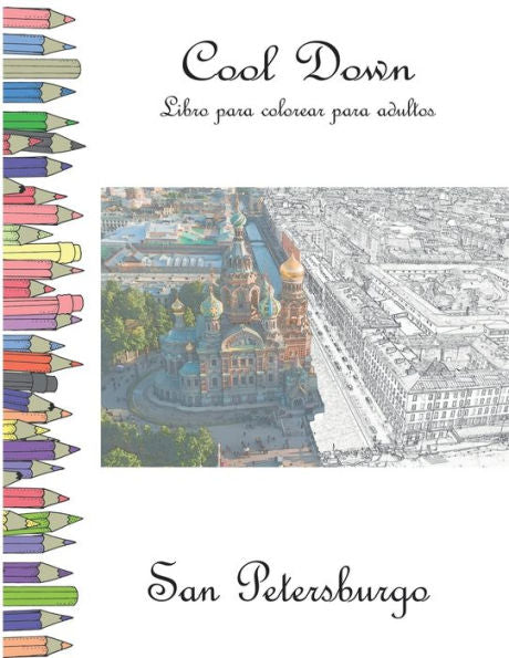 Cool Down - Libro para colorear para adultos: San Petersburgo (Edición española)