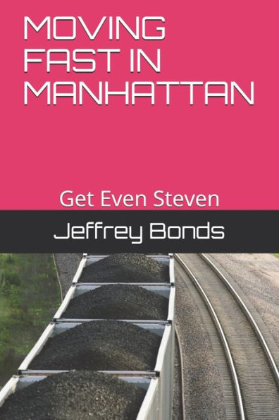Moving Fast In Manhattan: Get Even Steven