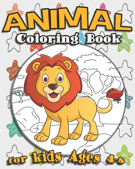Animal Coloring Book For Kids Ages 4-8: Awesome Animal Coloring Book Featuring Sea Creatures, Cute Pets, Sea Creatures And More