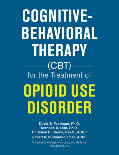 Cognitive-Behavioral Therapy (Cbt) For The Treatment Of Opioid Use Disorder