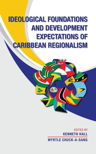 Ideological Foundations And Development Expectations Of Caribbean Regionalism
