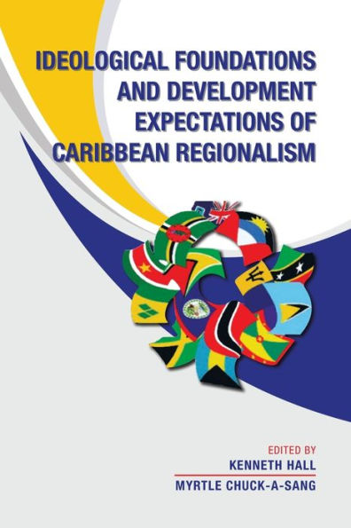 Ideological Foundations And Development Expectations Of Caribbean Regionalism