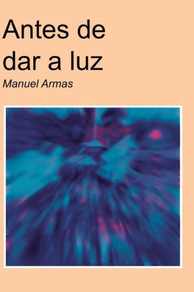 Antes de Dar a Luz (Spanish Edition)