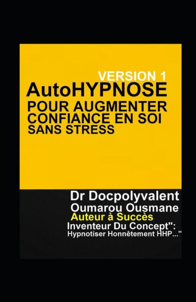 AutoHYPNOSE Pour Augmenter Confiance En Soi Sans Stress (Edición francesa)
