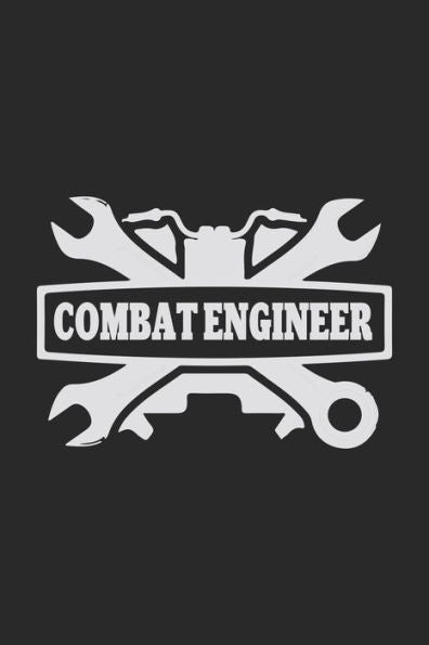 Combat Engineer : A 101 Page Prayer Notebook Guide For Prayer, Praise and Thanks. Made For Men and Women. The Perfect Christian Gift For Kids, Teens, College Students, Husband Youth And All Ages.