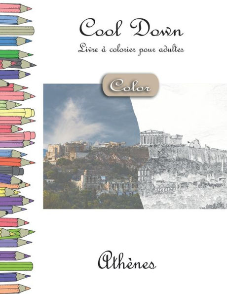Cool Down [Color] - Livre á colorier pour adultes: Athènes (French Edition)