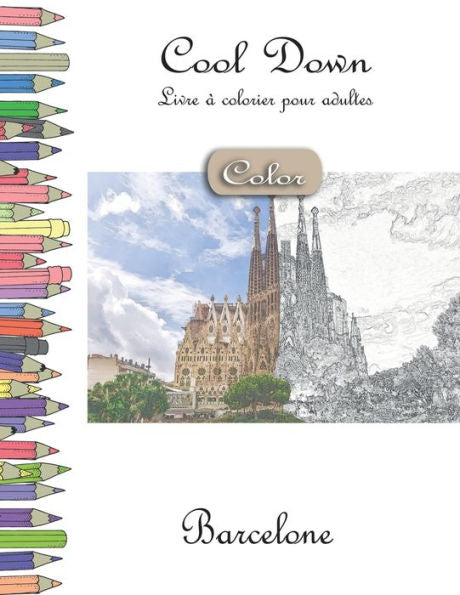 Cool Down [Color] - Livre á colorier pour adultes: Barcelone (French Edition)