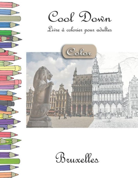 Cool Down [Color] - Livre á colorier pour adultes: Bruxelles (French Edition)