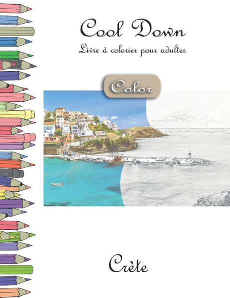 Cool Down [Color] - Livre á colorier pour adultes: Crète (French Edition)