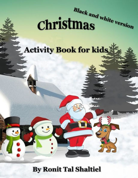 Christmas Activity book for kids: Coloring, counting, words game and more. Black and white version. (Holiday Book for kids)