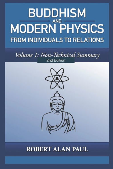Buddhism and Modern Physics 2nd Edition Volume 1: From individuals to relations (Buddhism and Science)