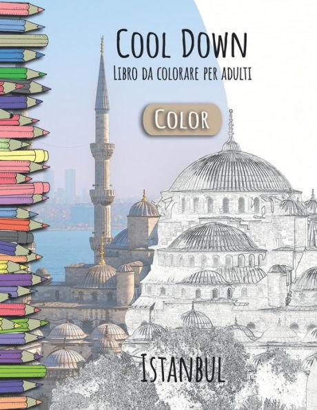 Cool Down [Color] - Libro da colorare per adulti: Istanbul (Italian Edition)