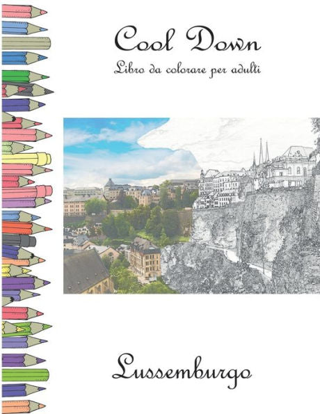 Cool Down - Libro da colorare per adulti: Lussemburgo (Italian Edition)