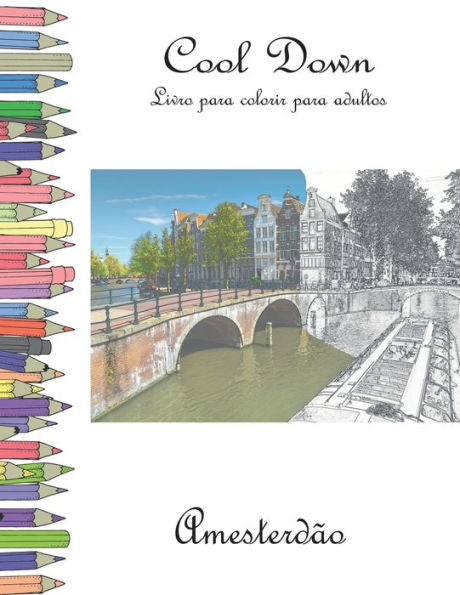 Cool Down - Livro para colorir para adultos: Amesterdão (Portuguese Edition)