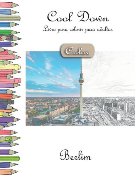 Cool Down [Color] - Livro para colorir para adultos: Berlim (Portuguese Edition)