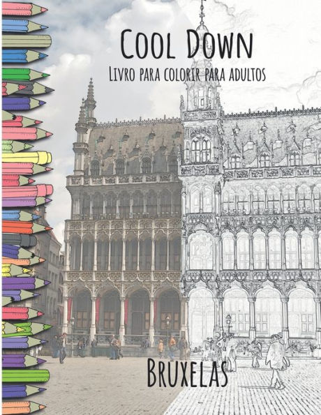 Cool Down - Livro para colorir para adultos: Bruxelas (Portuguese Edition)