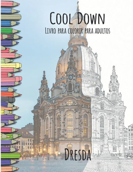 Cool Down - Livro para colorir para adultos: Dresda (Portuguese Edition)