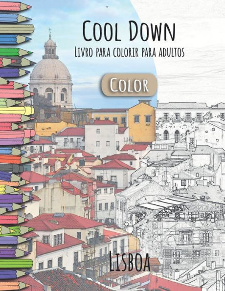 Cool Down [Color] - Livro para colorir para adultos: Lisboa (Portuguese Edition)