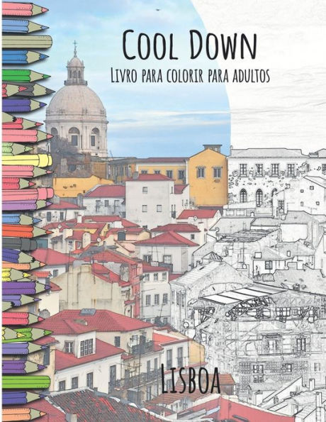 Cool Down - Livro para colorir para adultos: Lisboa (Portuguese Edition)