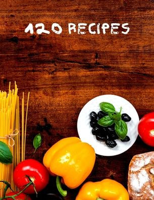 120 Recetas: Libro de recetas para escribir