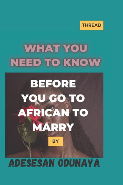 What You Need To Know Before You Go To African To Marry