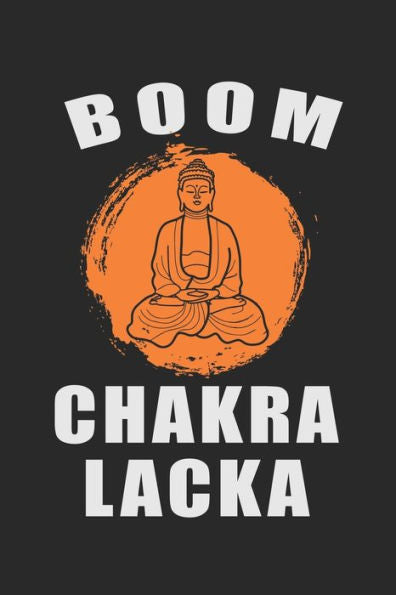 Achtsamkeitstagebuch: Notiere und plane deine täglichen Meditationen ? Sammle und fokussiere deine Gedanken ? Finde internale Ruhe und Gelassenheit ? 6x9...? Motiv: Boom Chakra Lacka 8 (Edición alemana)
